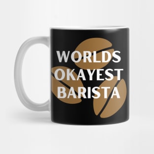 World okayest barista Mug